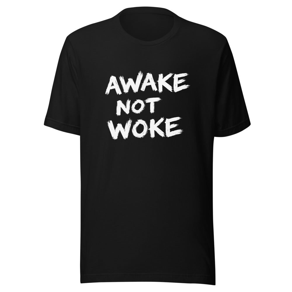 Awake Not Woke classic t-shirt — black with white lettering